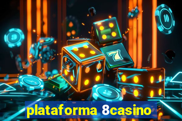 plataforma 8casino